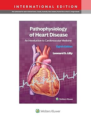 Pathophysiology of Heart Disease: An Introduction to Cardiovascular Medicine (IE), 8e