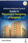 Airborne Infection Control Guide to Planning & Designing of Hospitals