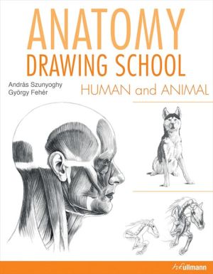 Anatomy Drawing School: Human and Animal