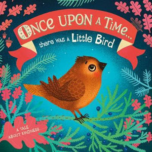 Once Upon A Time... there was a Little Bird