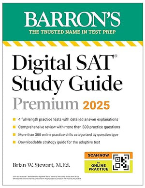 Digital SAT Study Guide Premium, 2025: 4 Practice Tests + Comprehensive Review + Online Practice (Barron's SAT Prep) Premium,Study Guide Edition