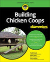 Building Chicken Coops For Dummies