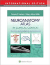 Neuroanatomy Atlas in Clinical Context : Structures, Sections, Systems, and Syndromes (IE), 11e