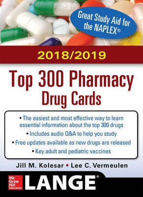 McGraw-Hill's 2018/2019 Top 300 Pharmacy Drug Cards, 4e**