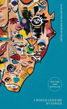 I Would Leave Me If I Could.: A Collection of Poetry | ABC Books