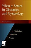 When to Screen in Obstetrics and Gynecology, 2e**