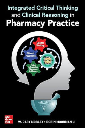 Integrated Critical Thinking and Clinical Reasoning in Pharmacy Practice