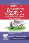 Mosby's (R) Fluids & Electrolytes Memory NoteCards : Visual, Mnemonic, and Memory Aids for Nurses, 3e