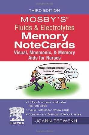 Mosby's (R) Fluids & Electrolytes Memory NoteCards : Visual, Mnemonic, and Memory Aids for Nurses, 3e