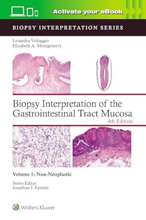 Biopsy Interpretation of the Gastrointestinal Tract Mucosa : Volume 1 Non-Neoplastic: Print + eBook with Multimedia, 4e