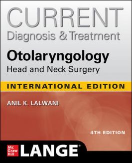 CURRENT Diagnosis & Treatment Otolaryngology: Head and Neck Surgery (IE), 4e | Anil Lalwani