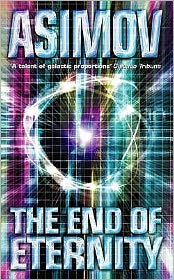The End of Eternity** | Isaac Asimov The End of Eternity** | Isaac Asimov