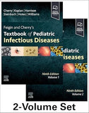 Feigin and Cherry's Textbook of Pediatric Infectious Diseases, 2-Volume Set, 9e