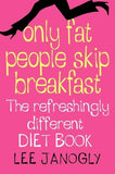 Only Fat People Skip Breakfast