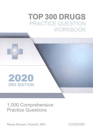 Top 300 Drugs Practice Question Workbook: 1,000 Comprehensive Practice Questions (2020 Edition)