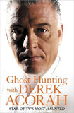 Ghost Hunting with Derek Acora