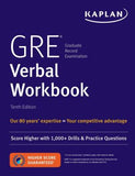 GRE Verbal Workbook: Score Higher with Hundreds of Drills & Practice Questions (Kaplan Test Prep), 10e**