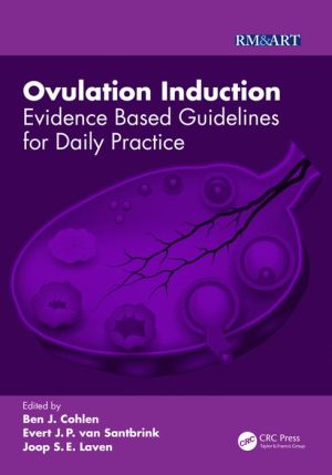 Ovulation Induction : Evidence Based Guidelines for Daily Practice