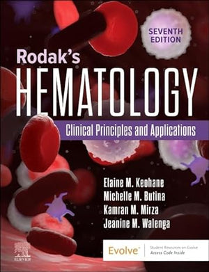 Rodak's Hematology: Clinical Principles and Applications, 7e