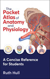 The Pocket Atlas of Anatomy & Physiology: A Concise Reference for Students