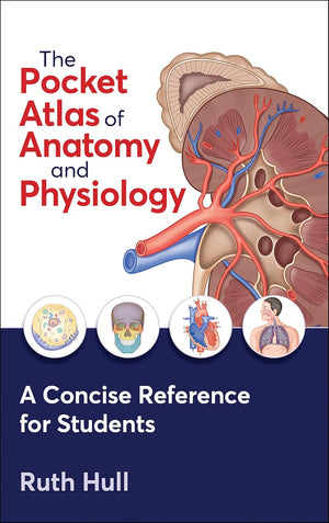 The Pocket Atlas of Anatomy & Physiology: A Concise Reference for Students