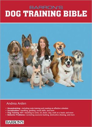 B.E.S. Dog Training Bible (B.E.S. Dog Bibles)**