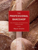 The Professional Bakeshop : Tools, Techniques, and Formulas for the Professional Baker, 6e