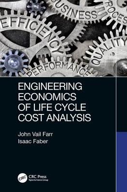 Engineering Economics of Life Cycle Cost Analysis