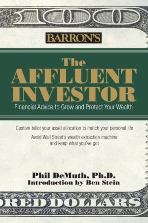 The Affluent Investor: Financial Advice to Grow and Protect Your Wealth**