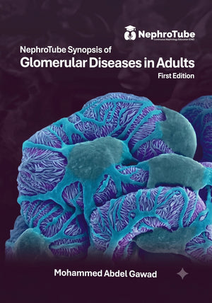 Nephrotube Synopsis of Glomerular Disease in Adults