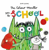 The Colour Monster Goes to School : Perfect book to tackle school nerves