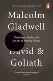 David and Goliath : Underdogs, Misfits and the Art of Battling Giants