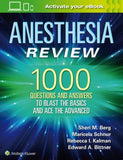 Anesthesia Review: 1000 Questions and Answers to Blast the BASICS and Ace the ADVANCED