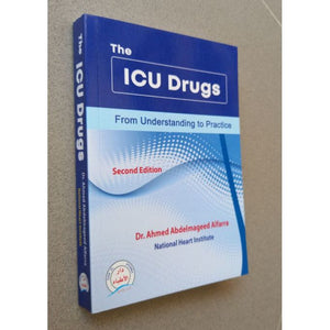 The ICU Drugs: For Understanding to Practice, 2e