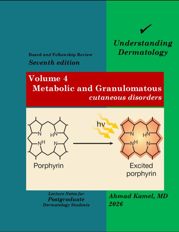 Understanding Dermatology Volume 4: Metabolic and Granulomatous Cutaneous Disorders, 7e | Ahmad Kamel