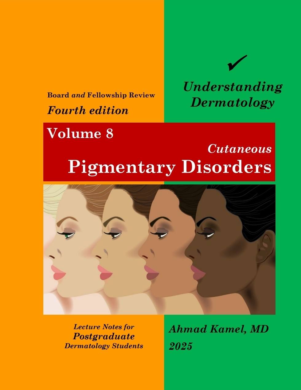 Understanding Dermatology Volume 8: Cutaneous Pigmentary Disorders, 4e Understanding Dermatology Volume 8: Cutaneous Pigmentary Disorders, 4e
