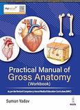 Practical Manual Of Gross Anatomy (Workbook)