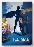 ICU MAN: A Simplified Guide For ICU For Doctor's