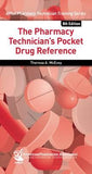 The Pharmacy Technician's Pocket Drug Reference, 8e**