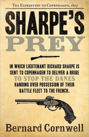 Sharpe’s Prey: The Expedition to Copenhagen, 1807-The Sharpe Series, Book 5 | Bernard Cornwell
