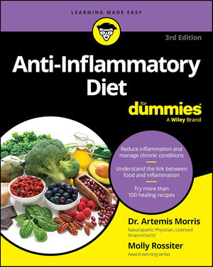 Anti-Inflammatory Diet For Dummies, 3e