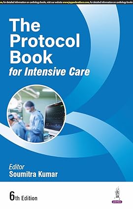The Protocol Book for Intensive Care, 6e