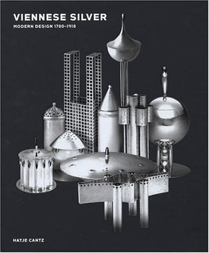 Viennese Silver - Modern Design 1780-1918