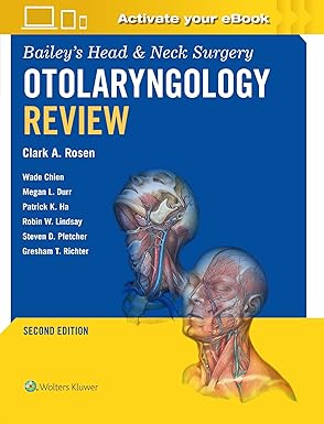 Bailey's Head & Neck Surgery Otolaryngology Review, 2e