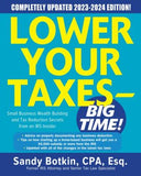 Lower Your Taxes - BIG TIME! 2023-2024: Small Business Wealth Building and Tax Reduction Secrets from an IRS Insider, 9e