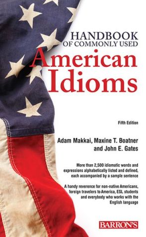 Handbook of Commonly Used American Idioms, 5e