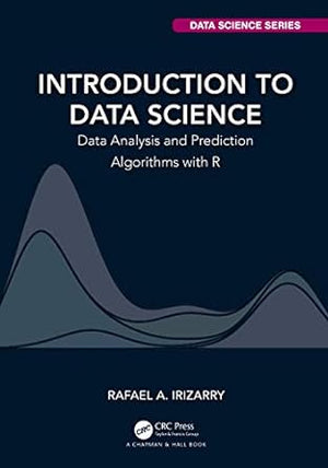 Introduction to Data Science : Data Analysis and Prediction Algorithms with R