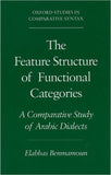 The Feature Structure of Functional Categories : A Comparative Study of Arabic Dialects