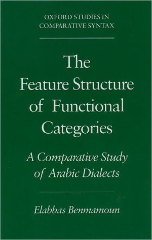 The Feature Structure of Functional Categories : A Comparative Study of Arabic Dialects
