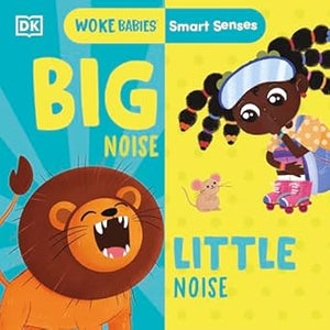 Smart Senses: Big Noise, Little Noise (Woke Babies Books)